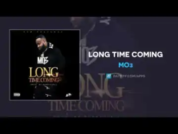 Mo3 - Long Time Coming
